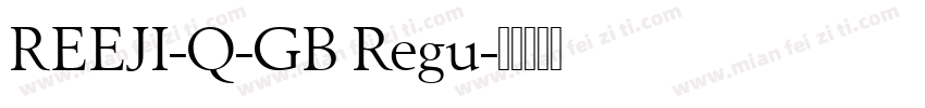 REEJI-Q-GB Regu字体转换